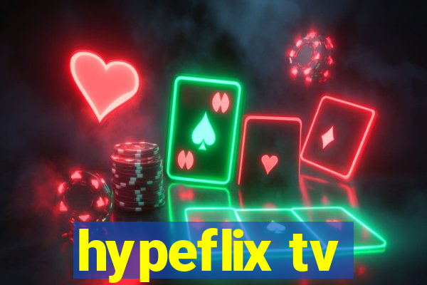 hypeflix tv